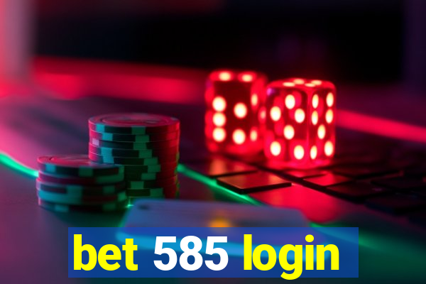 bet 585 login